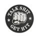 PVC Patch: Talk Sh*T Get Hit